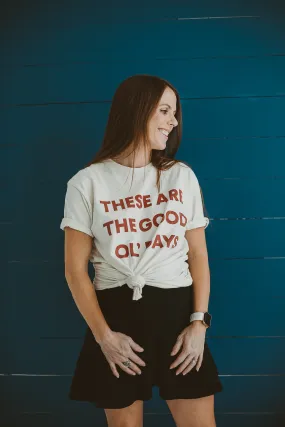 These are the good ol' days Unisex Crewneck Tee | Cream