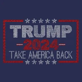 Trump 2024 Take America Back Rhinestone Transfer